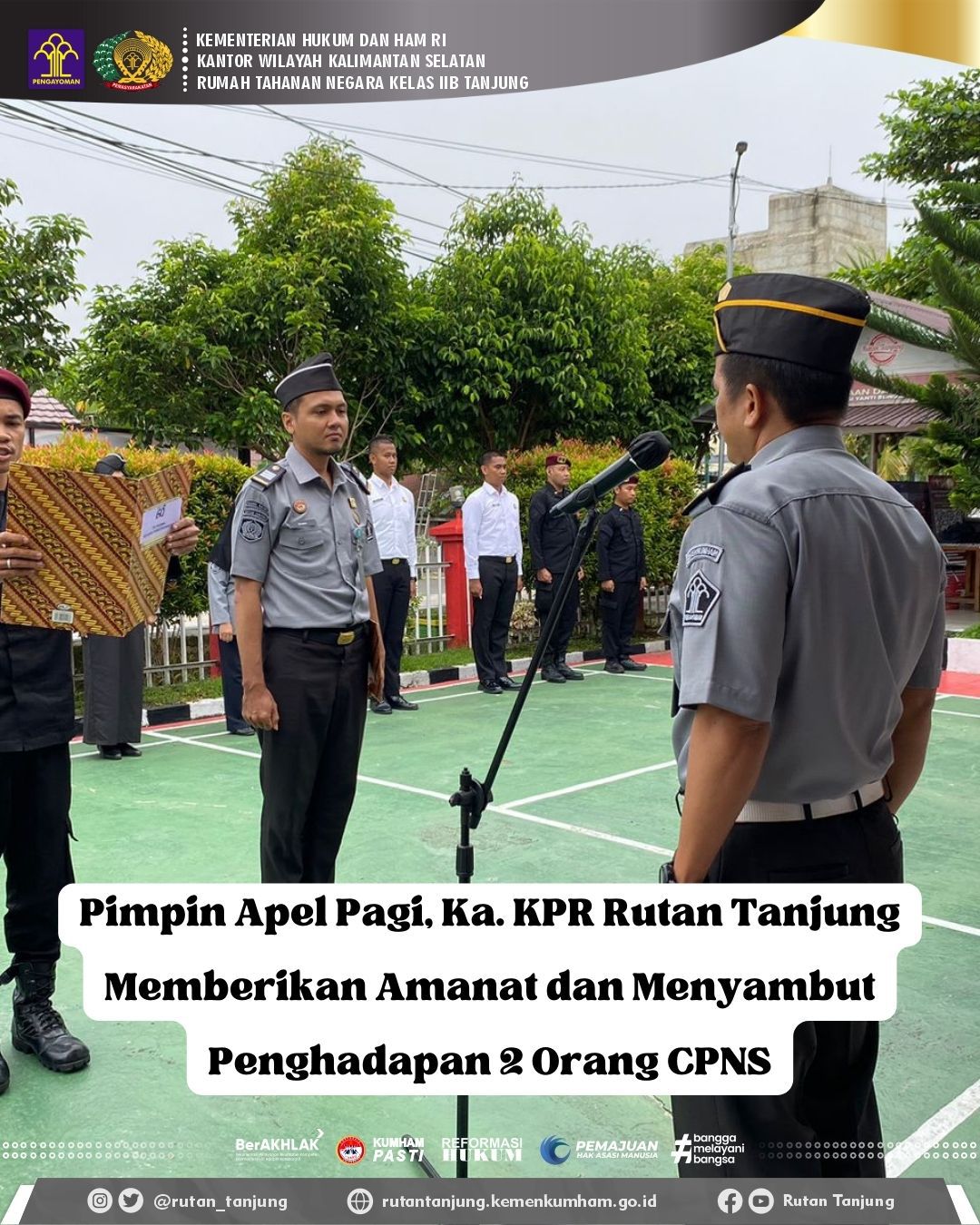Pimpin Apel Pagi, Ka. KPR Rutan Tanjung Memberikan Amanat dan Menyambut Penghadapan 2 Orang CPNS